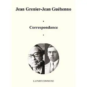 La Part Commune Correspondance Jean Grenier Jean Guehenno. pas cher