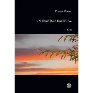 Un beau soir l'avenir pas cher