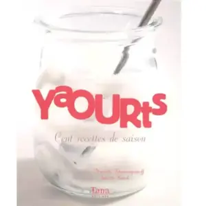 Yaourts : cent recettes de saison Murielle Khamouguinoff pas cher