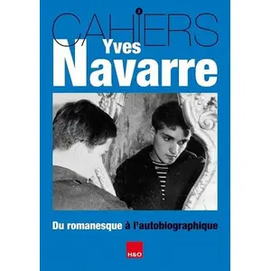Health and Orange Cahiers Yves Navarre t.2 -  du romanesque à l'autobiographique pas cher