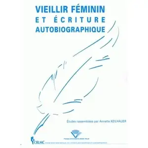 Vieillir Féminin Et Écriture Autobiographique