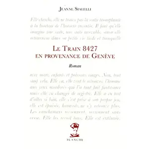 Blanche Le Train 8427 En Provenance De Genève pas cher