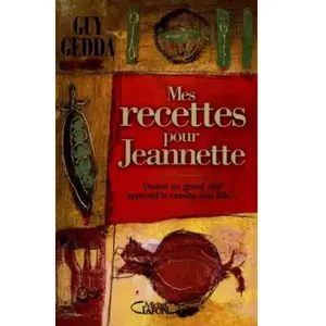 Mes recettes pour Jeannette Gui Gedda pas cher