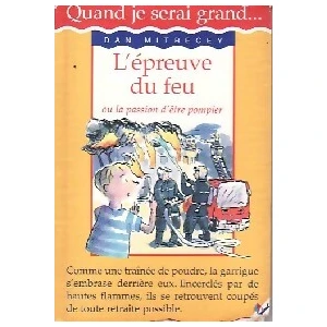L'épreuve du feu ou la passion d'être pompier pas cher