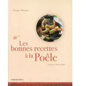 RUSTICA Les bonnes recettes de la poêle Monique Mourgues pas cher