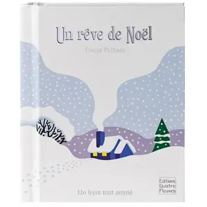 Editions Quatre Fleuves Un Rêve De Noël