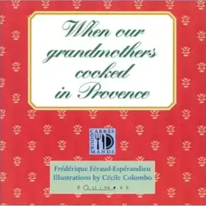 Equinoxe When Our Grandmothers Cooked In Provence pas cher