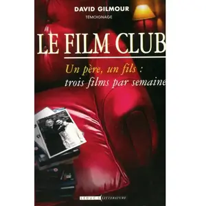 ALISIO Le film club : un père, un fils : trois films par semaine : témoignage David Gilmour pas cher