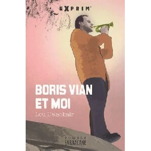Sarbacane Boris Vian & Moi pas cher
