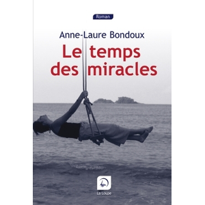 De La Loupe Le Temps Des Miracles pas cher