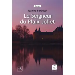 De La Loupe Le Seigneur du Plaix Joliet