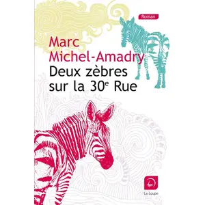 Comparateur de prix : De La Loupe Deux zèbres sur la trentième rue