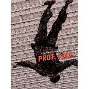 Comparateur de prix : Tanibis Prof. Fall Ivan Brun (Auteur), Tristan Perreton (Auteur)