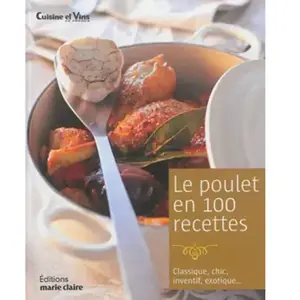 Marie Claire Le Poulet En 100 Recettese pas cher