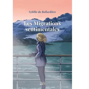 Les Migrations sentimentales - Sybille de Bollardière - Zinedi - broché - Roman broché pas cher