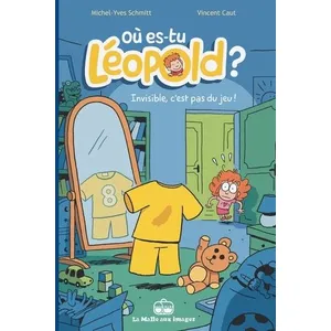 La boîte à bulles Où Es-Tu Léopold ? Tome 1 - Invisible, C'est Pas Du Jeu ! pas cher