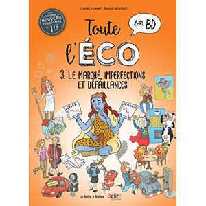 Boite A Bulles Toute l'éco en BD Tome 3 : Le marché, imperfections et défaillances pas cher