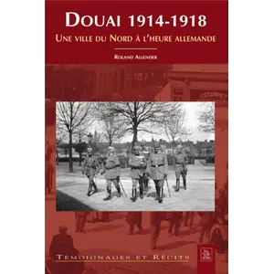 Nouvelles Editions Sutton Douai 1914-1918 pas cher