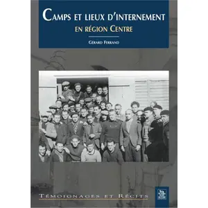 Comparateur de prix : Nouvelles Editions Sutton Camps et lieux d'internement en région Centre