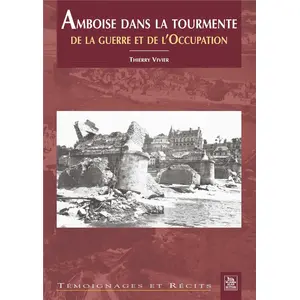 Comparateur de prix : Nouvelles Editions Sutton Amboise dans la tourmente de la guerre et de l'Occupation