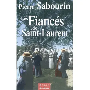 ***Livres*** Les fiancés de Saint-Laurent Pierre Sabourin pas cher