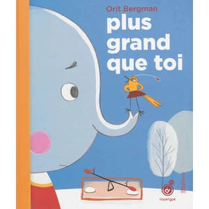 Rouergue Plus Grand Que Toi