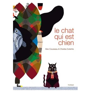 ROUERGUE Le chat qui est chien Alex Cousseau, Charles Dutertre pas cher
