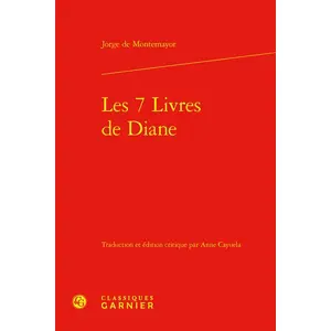 Classiques Garnier Les 7 Livres de DianeVendu parcultura-librairie