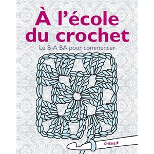 A l'école du crochet : le B-A BA pour commencer collectif pas cher