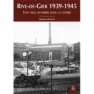 Comparateur de prix : Nouvelles Editions Sutton Rive-De-Gier 1939-1945 - Une Ville Ouvrière Dans La Guerre