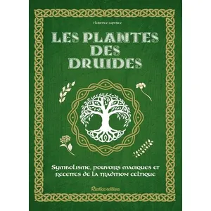 Rustica Les plantes des druides Florence Laporte (Auteur), Isabelle Frances (Illustration) pas cher
