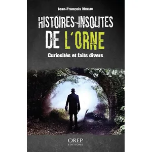 Orep Histoires insolites de l'Orne broché pas cher