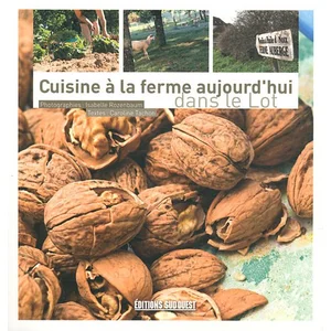 Cuisine À La Ferme Aujourd'hui Dans Le Lot pas cher