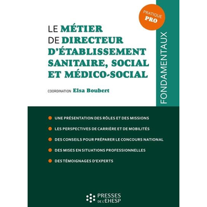 Le métier de directeur d'établissement sanitaire, social et médico-soc...