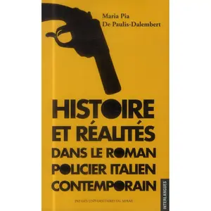 Presses Universitaires Du Midi Histoire et réalités dans le roman policier Italien contemporain pas cher