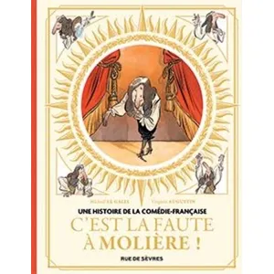 Comparateur de prix : Rue De Sevres Une Histoire de la Comédie Française tome 1 - C'est la faute à Molière