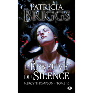 Milady Mercy Thompson, T10 : L'Épreuve du silence