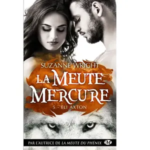 Comparateur de prix : Milady La Meute Mercure, T5 : Eli Axton