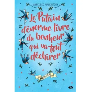 ***Livres*** Le putain d'énorme livre du bonheur qui va tout déchirer Anneliese Mackintosh pas cher
