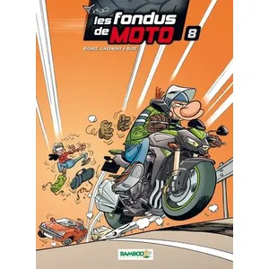 Bamboo Eds Les Fondus De Moto Tome 8 pas cher