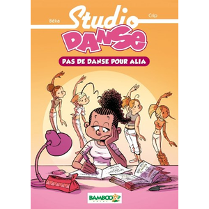 Bamboo Studio danse. Vol. 2. Pas de danse pour Alia Béka, Caroline Roque pas cher