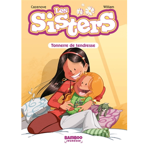 Bamboo LES SISTERS TOME 6 : TONNERRE DE TENDRESSE, Cazenove Christophe