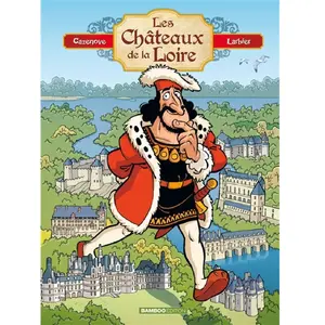 Bamboo Eds Les Châteaux de la Loire - tome 01 - édition enrichie