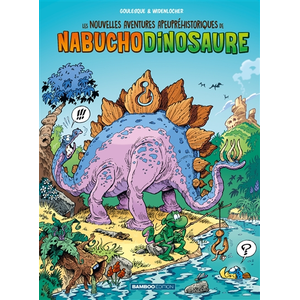 Bamboo Eds Les Nouvelles aventures de Nabuchodinosaure - tome 01 pas cher