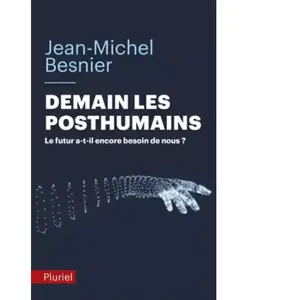 ISBN Hachette Pluriel Reference Demain Les Posthumains - Le Futur A-T-Il Encore Besoin De Nous ? pas cher