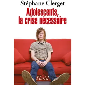 Fayard/Pluriel Adolescents, la crise nécessaire Stéphane Clerget pas cher