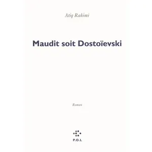 P.o.l. Maudit soit Dostoïevski Atiq Rahimi pas cher