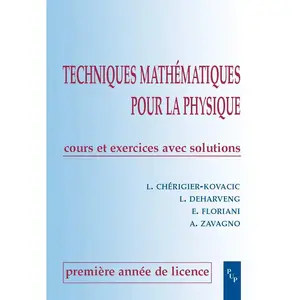Comparateur de prix : Publication Universite Provence Techniques mathématiques pour la physique. première année de licence. cours et e