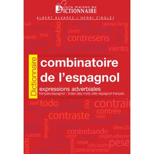 Dictionnaire Combinatoire De L'espagnol - Expressions Adverbiales, Fra... pas cher