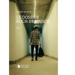 Le dossier Roch Derouich Claude Sérillon pas cher